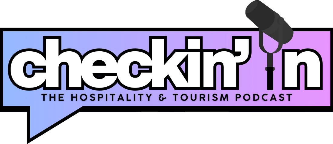 Checkin' In: The Hospitality & Tourism Podcast